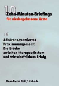 Buch Cover Adhärenz-zentriertes Praxismanagement: Die Brücke zwischen therapeutischem und wirtschaftlichem Erfolg