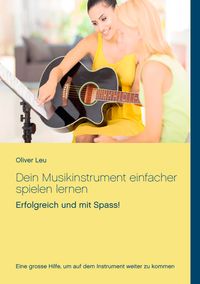 Buch Cover Dein Musikinstrument einfacher spielen lernen