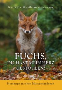Buch Cover Fuchs, du hast mein Herz gestohlen!