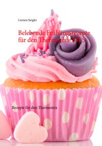 Buch Cover Belebende Frühlingsrezepte für den Thermomix TM 5