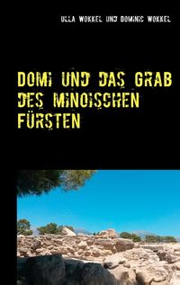 Buch Cover Domi und das Grab des minoischen Fürsten