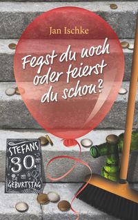 Buch Cover Fegst du noch oder feierst du schon?