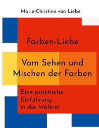 Buch Cover Farben-Liebe - Vom Sehen und Mischen der Farben