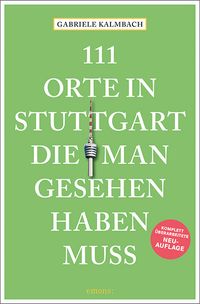 Buch Cover 111 Orte in Stuttgart, die man gesehen haben muss
