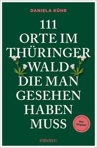 Buch Cover 111 Orte im Thüringer Wald, die man gesehen haben muss