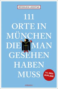 Buch Cover 111 Orte in München, die man gesehen haben muss, Band 1