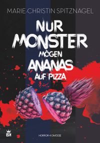 Buch Cover Nur Monster mögen Ananas auf Pizza