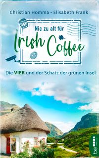 Buch Cover Nie zu alt für Irish Coffee