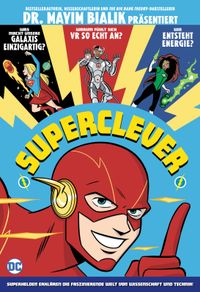 Buch Cover Superclever: Superhelden erklären die faszinierende Welt von Wissenschaft und Technik!