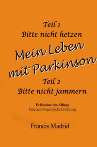 Buch Cover Mein Leben mit Parkinson. Erlebnisse des Alltags. Eine autobiografische Erzählung.