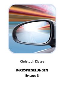 Buch Cover Rückspiegelungen Episode 3
