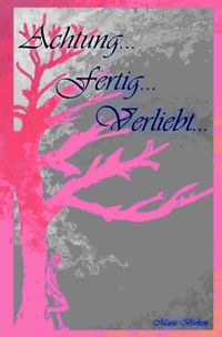 Buch Cover Achtung...fertig... - Reihe / Achtung...fertig...verliebt...