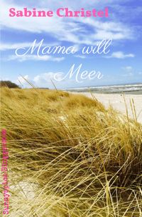 Buch Cover Sunnyspice Bloggermom / Mama will Meer