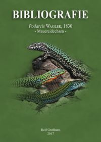Buch Cover Bibliografie der Familie Lacertidae / BIBLIOGRAFIE Podarcis WAGLER, 1830 - Mauereidechsen