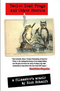 Buch Cover 12 DEAD FROGS AND OTHER STORIES – A FILMMAKER'S MEMOIR