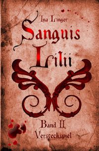 Buch Cover Sanguis Lilii / Sanguis Lilii - Band II