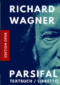 Buch Cover Parsifal Textbuch / Libretto (Kommentiert durch ein Nachwort zu Leben und Werk des Komponisten)