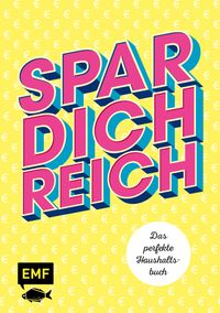 Buch Cover Spar dich reich! – Das perfekte Haushaltsbuch