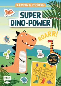 Buch Cover Rätseln und Stickern – Super-Dino-Power: Mit vielen coolen Neon-Stickern