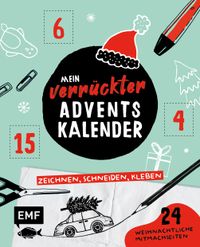 Buch Cover Mein verrückter Adventskalender – Das Mitmachbuch: zeichnen, schneiden, kleben