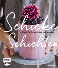 Buch Cover Schicke Schichten – Fabelhafte Torten backen und verzieren