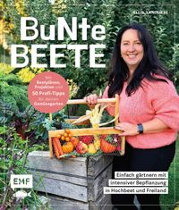 Buch Cover Bunte Beete – Einfach gärtnern mit intensiver Bepflanzung in Hochbeet und Freiland