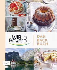Buch Cover Wir in Bayern – Das Backbuch