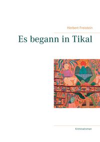 Buch Cover Es begann in Tikal