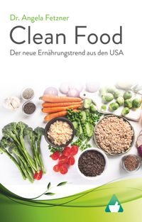 Buch Cover Clean Food - Der neue Ernährungstrend aus den USA