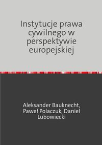 Buch Cover Instytucje prawa cywilnego w perspektywie europejskiej