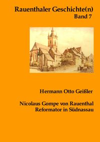 Buch Cover Rauenthaler Geschichte(n) / Nicolaus Gompe von Rauenthal Reformator in Südnassau