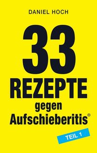 Buch Cover 33 Rezepte gegen Aufschieberitis Teil 1