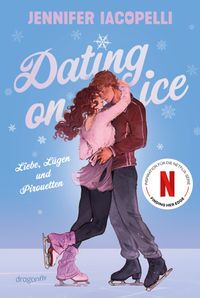 Buch Cover Dating On Ice – Liebe, Lügen und Pirouetten