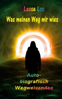 Buch Cover Was meinen WEG mir wies