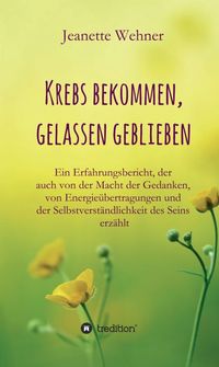 Buch Cover Krebs bekommen, gelassen geblieben