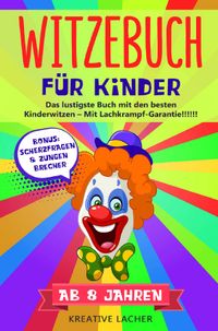 Buch Cover Witzebuch für Kinder / Witzebuch für Kinder ab 8 Jahren