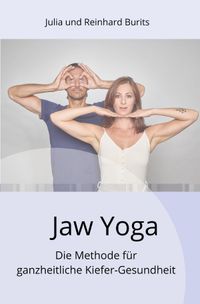 Buch Cover Jaw Yoga - Die Methode für ganzheitliche Kiefer-Gesundheit
