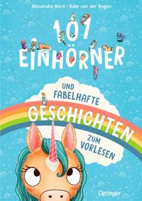 Buch Cover 101 Einhörner und fabelhafte Geschichten zum Vorlesen