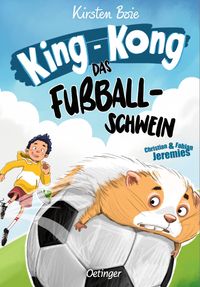 Buch Cover King-Kong, das Fußballschwein