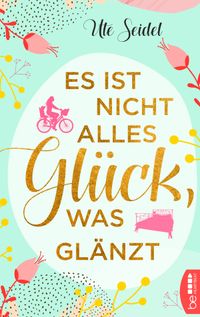 Buch Cover Es ist nicht alles Glück, was glänzt