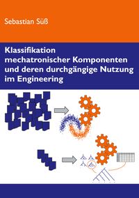 Buch Cover Klassifikation mechatronischer Komponenten und deren durchgängige Nutzung im Engineering