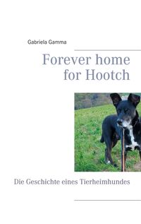 Buch Cover Forever home for Hootch