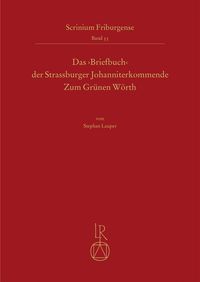 Buch Cover Das ‚Briefbuch‘ der Strassburger Johanniterkommende Zum Grünen Wörth