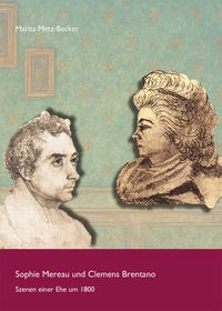 Buch Cover Sophie Mereau und Clemens Brentano - Szenen einer Ehe um 1800