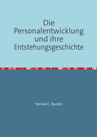 Buch Cover Die Personalentwicklung und ihre Entstehungsgeschichte