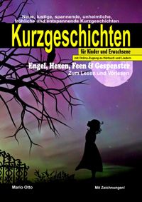 Buch Cover Kurzgeschichten "Engel, Hexen, Feen & Gespenster" mit Online-Zugang zu Hörbuch und Liedern