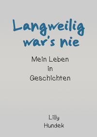 Buch Cover Langweilig war's nie