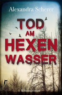 Buch Cover Ein Fall für Magdalena Sonnbichler / Tod am Hexenwasser
