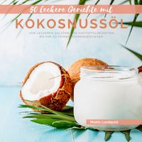 Buch Cover 50 leckere Gerichte mit Kokosnussöl