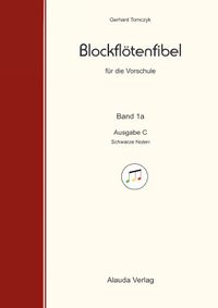 Buch Cover Blockflötenfibel für die Vorschule / Blockflötenfibel für die Vorschule 1a - Ausgabe C